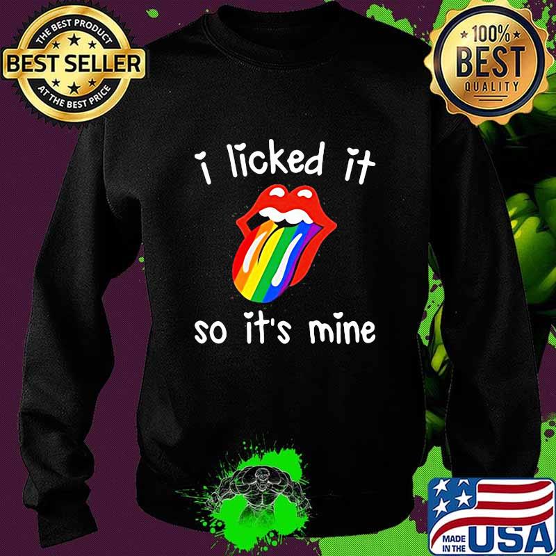 Lgbt rolling stones i licked it so it's mine s Sweater Lgbt rolling stones i licked it so it's mine s Sweater