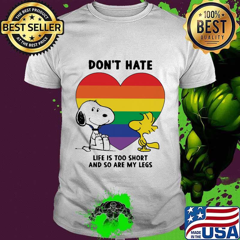 Lgbt snoopy and woodstock don't hate life is too short and so are my less heart shirt