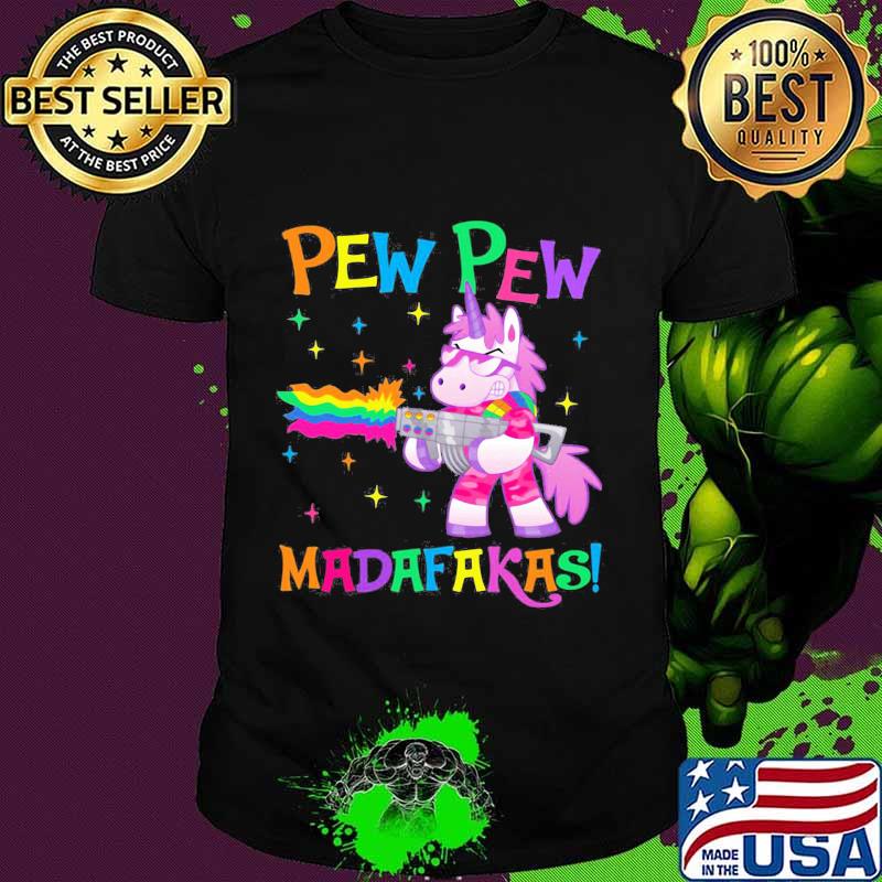 Lgbt unicorn pew pew madafakas shirt