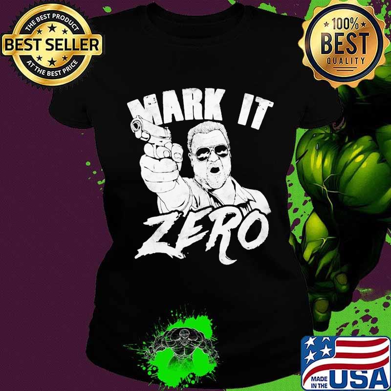 Licensed merchandise lebowski mark it zero s Ladies tee Licensed merchandise lebowski mark it zero s Ladies tee