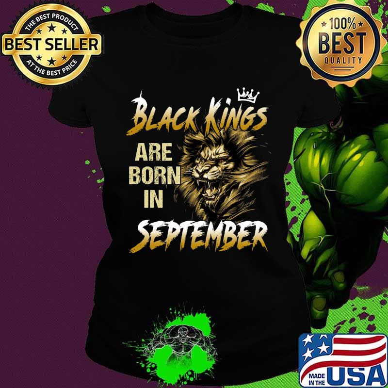 Lion black kings are born in september s Ladies tee Lion black kings are born in september s Ladies tee