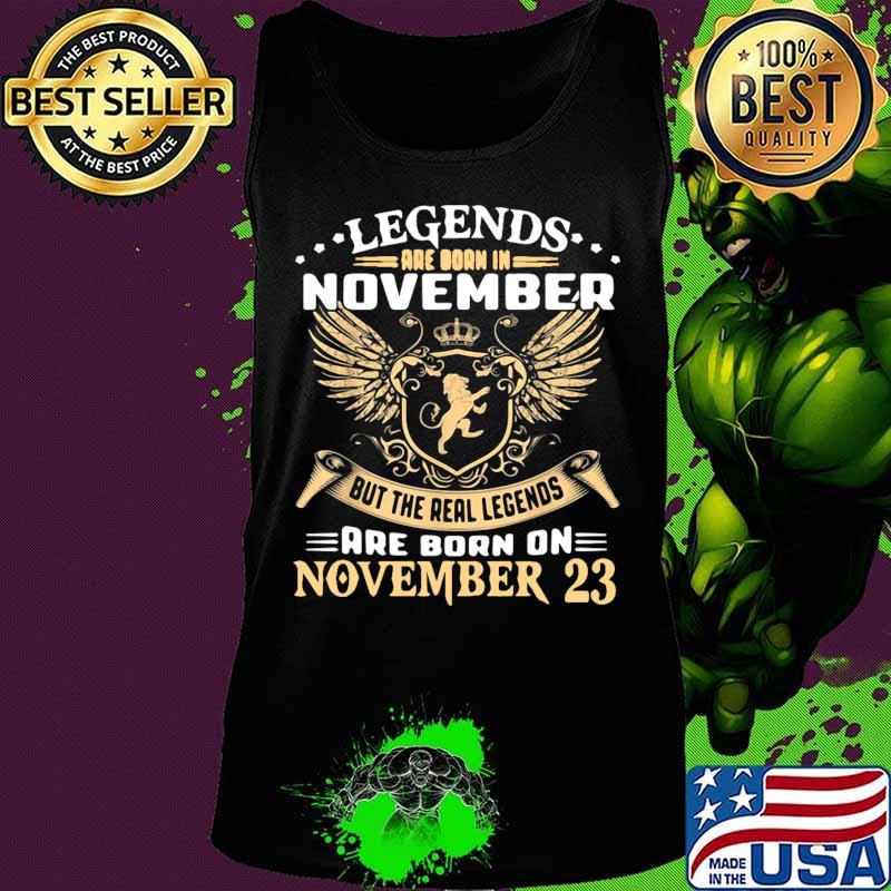 Lion king legends are born in november but the real legends are born on november 23 s Tank top Lion king legends are born in november but the real legends are born on november 23 s Tank top