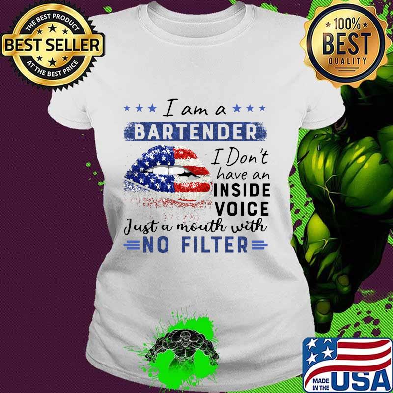 Lips i am a bartender i don't have an inside voice just a mouth with no filter stars s Ladies tee Lips i am a bartender i don't have an inside voice just a mouth with no filter stars s Ladies tee