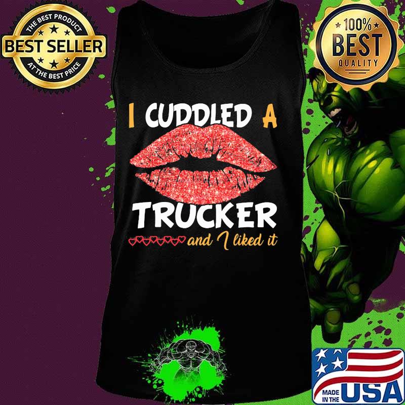 Lips i cuddled a trucker and i liked it hearts s Tank top Lips i cuddled a trucker and i liked it hearts s Tank top
