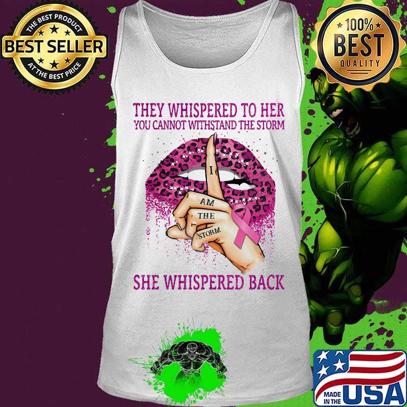Lips they whispered to her you cannot withstand the storm she whispered bach i am the storm cancer awareness leopard s Tank top Lips they whispered to her you cannot withstand the storm she whispered bach i am the storm cancer awareness leopard s Tank top