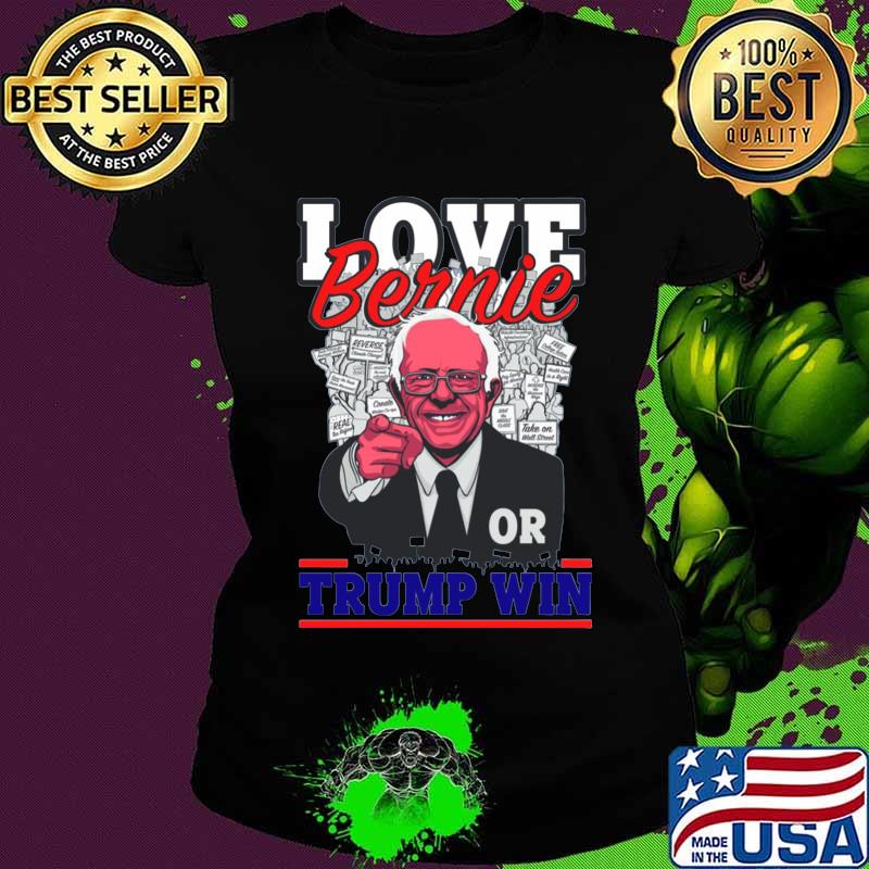 Love bernie or trump win 2020 s Ladies tee Love bernie or trump win 2020 s Ladies tee