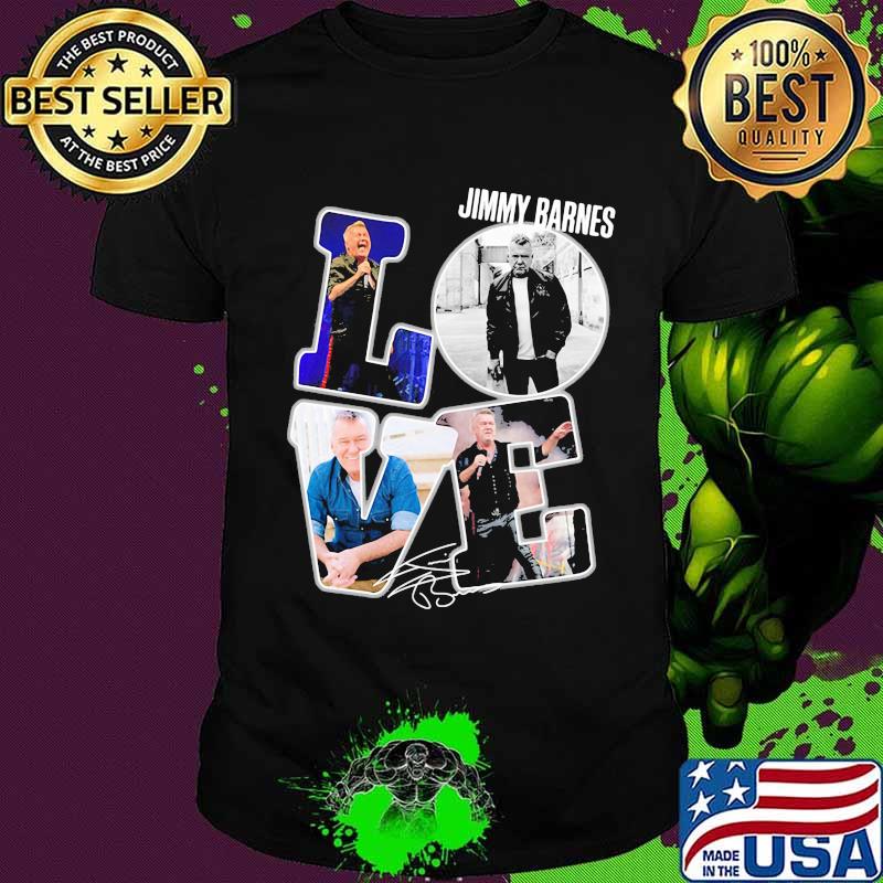 Love jimmy barnes singer signature shirt