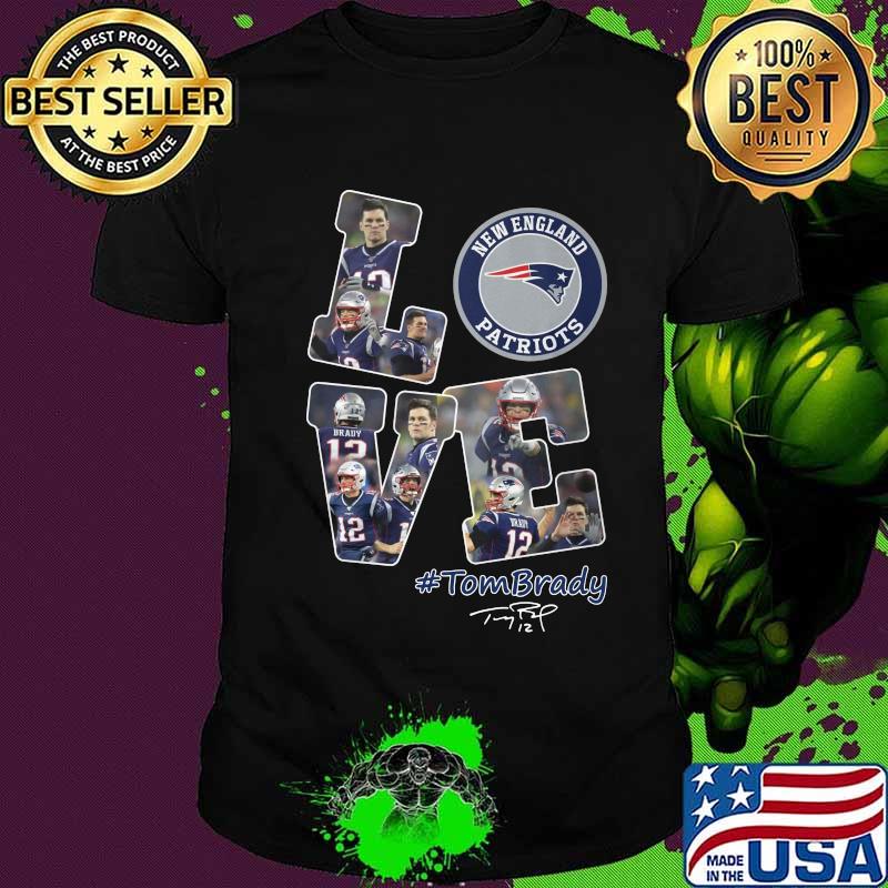 Love new england patriots tom brady signature shirt