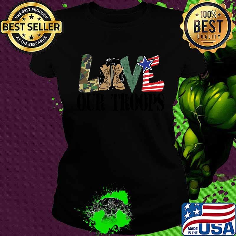 Love our troops veteran america happy independence day s Ladies tee Love our troops veteran america happy independence day s Ladies tee