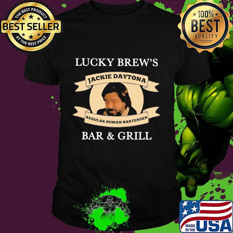 Lucky brew's jackie daytona regular human bartender bar and grill 2020 shirt
