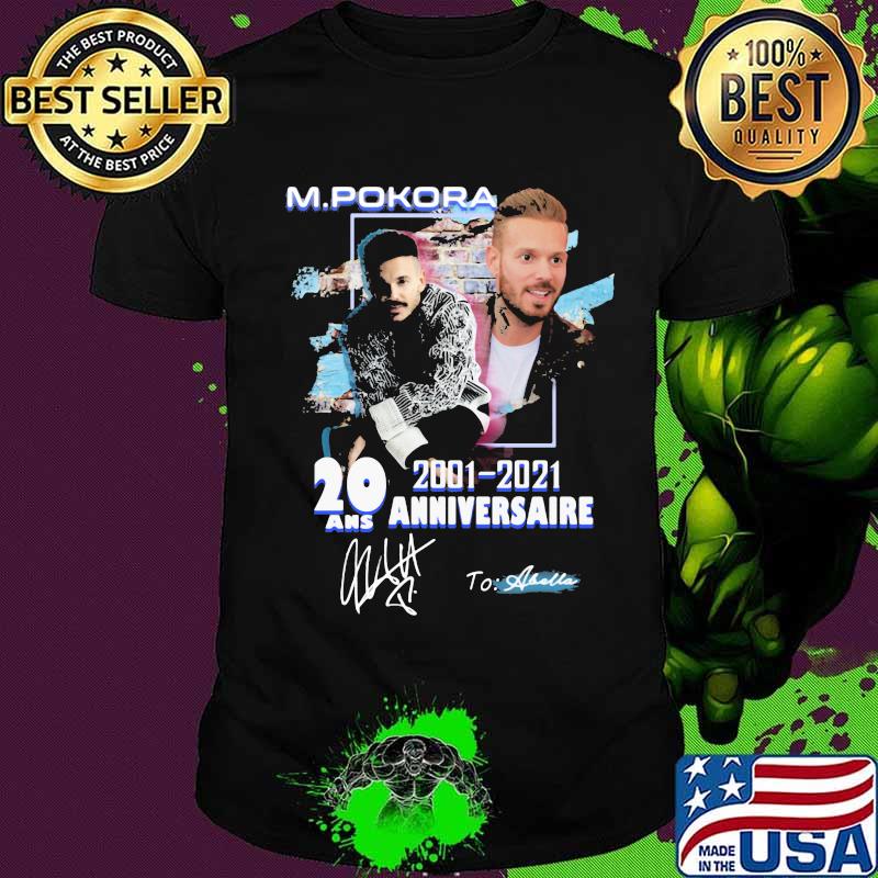 M. pokora 20 ans anniversaire 2001 2021 to abella signature shirt