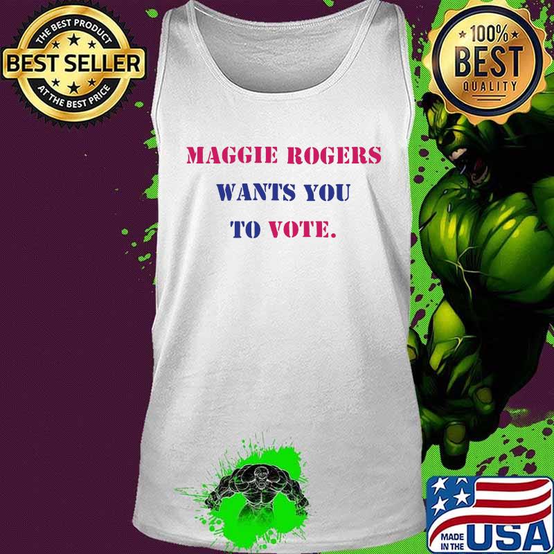 Maggie rogers wants you to vote s Tank top Maggie rogers wants you to vote s Tank top