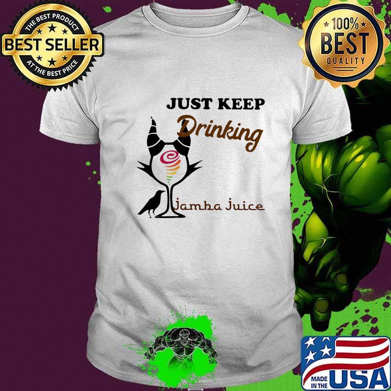Maleficent just keep drinking jamba juice shirt