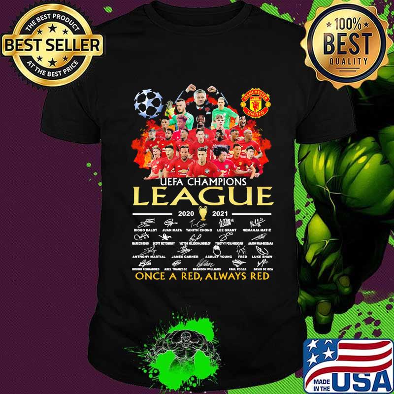 Manchester united uefa champions league 2020 2021 once a red always red signatures shirt