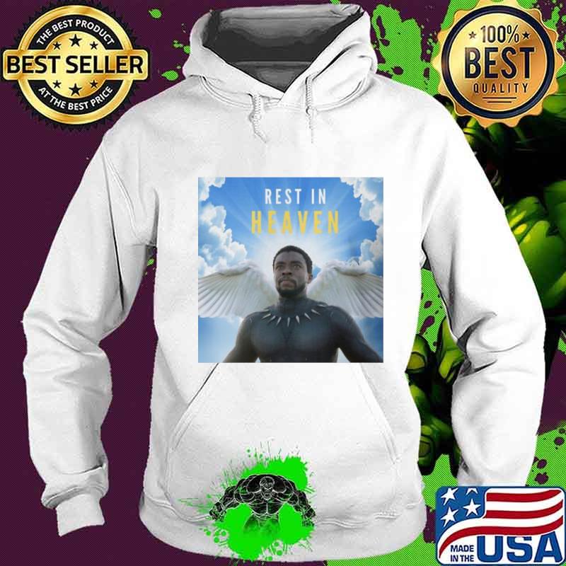 Marvel heroes black panther rip chadwick rest in heaven s Hoodie Marvel heroes black panther rip chadwick rest in heaven s Hoodie