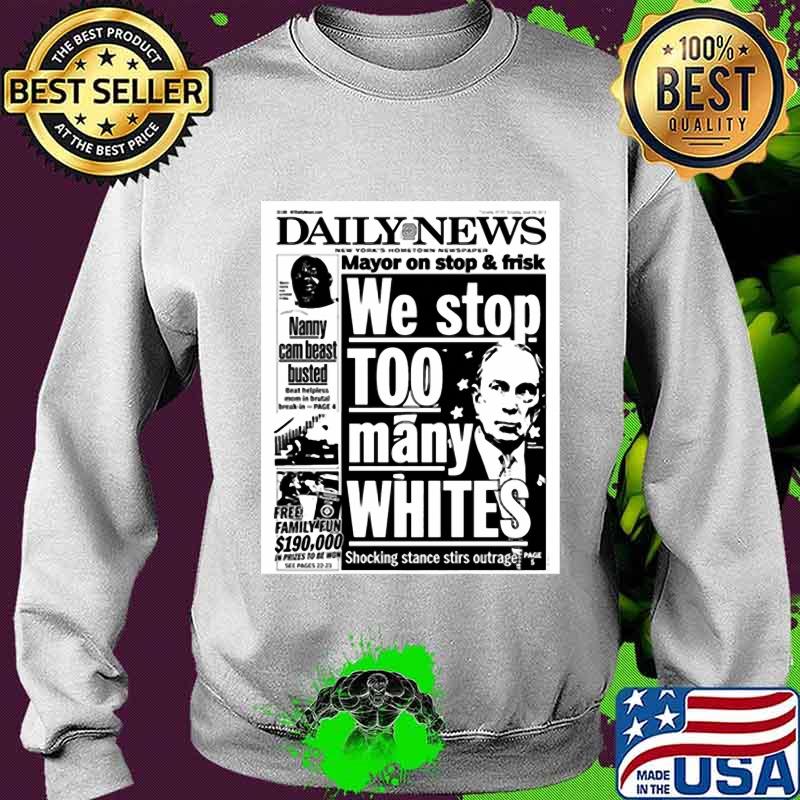 Mayor Bloomberg newspaper daily news mayor on stop and frisk we stop too many whites shocking stance stir outage s Sweater Mayor Bloomberg newspaper daily news mayor on stop and frisk we stop too many whites shocking stance stir outage s Sweater