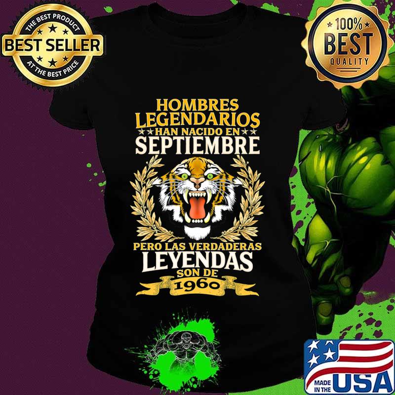 Mens Leyendas de 60 años Septiembre 1960 Legendary Men Gift T-Shirt Ladies tee Mens Leyendas de 60 años Septiembre 1960 Legendary Men Gift T-Shirt Ladies tee