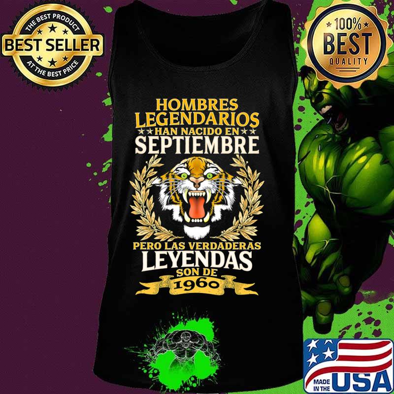 Mens Leyendas de 60 años Septiembre 1960 Legendary Men Gift T-Shirt Tank top Mens Leyendas de 60 años Septiembre 1960 Legendary Men Gift T-Shirt Tank top