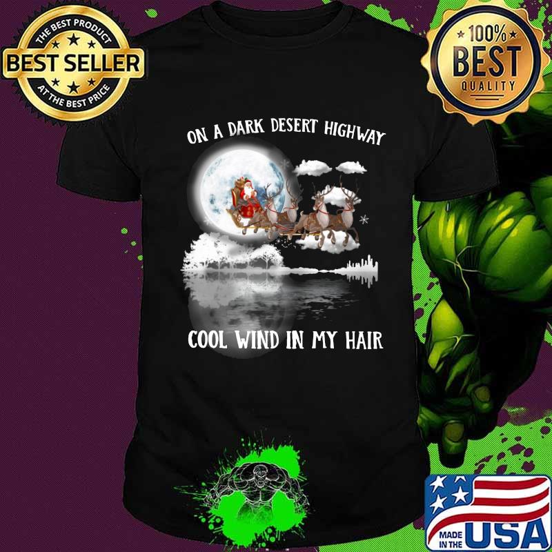 Merry christmas santa claus on a dark desert highway cool wind in my hair shirt