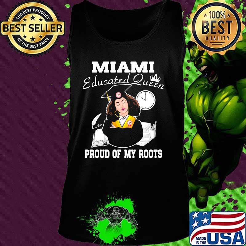 Miami educated queen proud of my roots s Tank top Miami educated queen proud of my roots s Tank top
