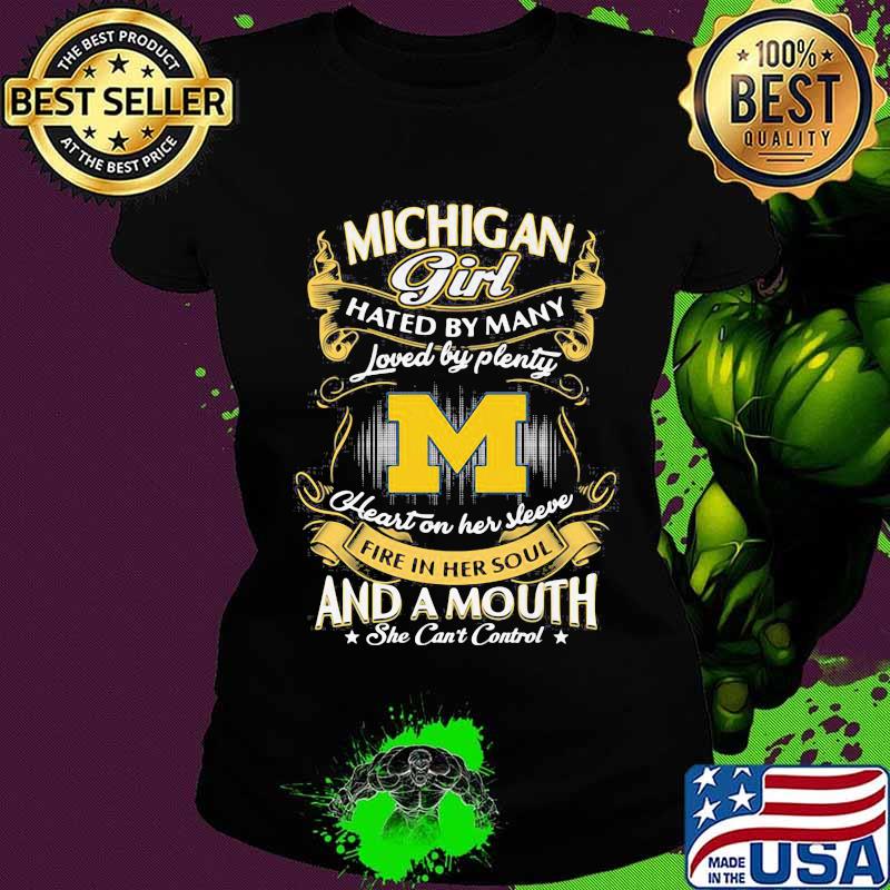 Michigan wolverines girl hated by many loved by plenty heart on her sleeve fire in her soul and a mouth she can't control stars s Ladies tee Michigan wolverines girl hated by many loved by plenty heart on her sleeve fire in her soul and a mouth she can't control stars s Ladies tee