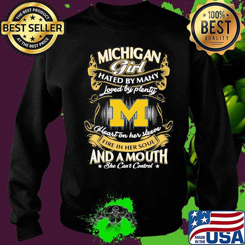 Michigan wolverines girl hated by many loved by plenty heart on her sleeve fire in her soul and a mouth she can't control stars s Sweater Michigan wolverines girl hated by many loved by plenty heart on her sleeve fire in her soul and a mouth she can't control stars s Sweater
