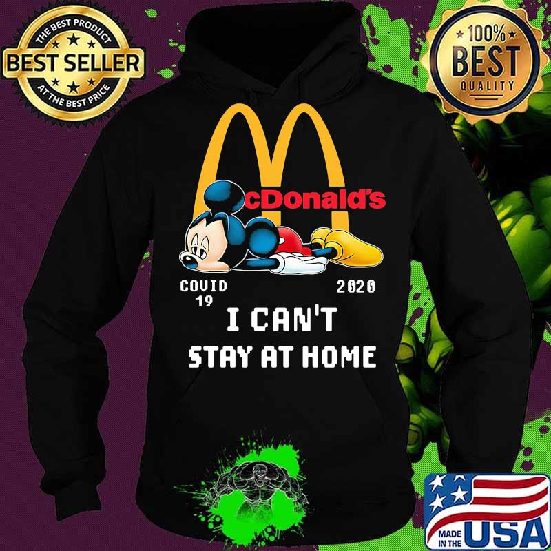 Mickey mouse mcdonald's covid-19 2002 i can't stay at home s Hoodie Mickey mouse mcdonald's covid-19 2002 i can't stay at home s Hoodie
