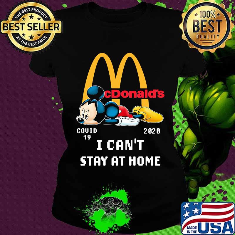 Mickey mouse mcdonald's covid-19 2002 i can't stay at home s Ladies tee Mickey mouse mcdonald's covid-19 2002 i can't stay at home s Ladies tee