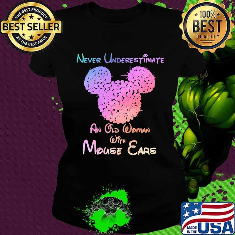 Mickey mouse never underestimate an old woman with mouse ears s Ladies tee Mickey mouse never underestimate an old woman with mouse ears s Ladies tee