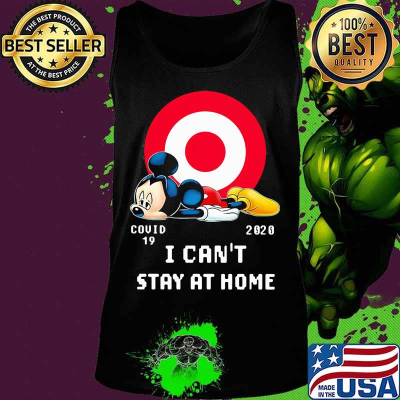 Mickey mouse target covid-19 2020 i can't stay at home s Tank top Mickey mouse target covid-19 2020 i can't stay at home s Tank top