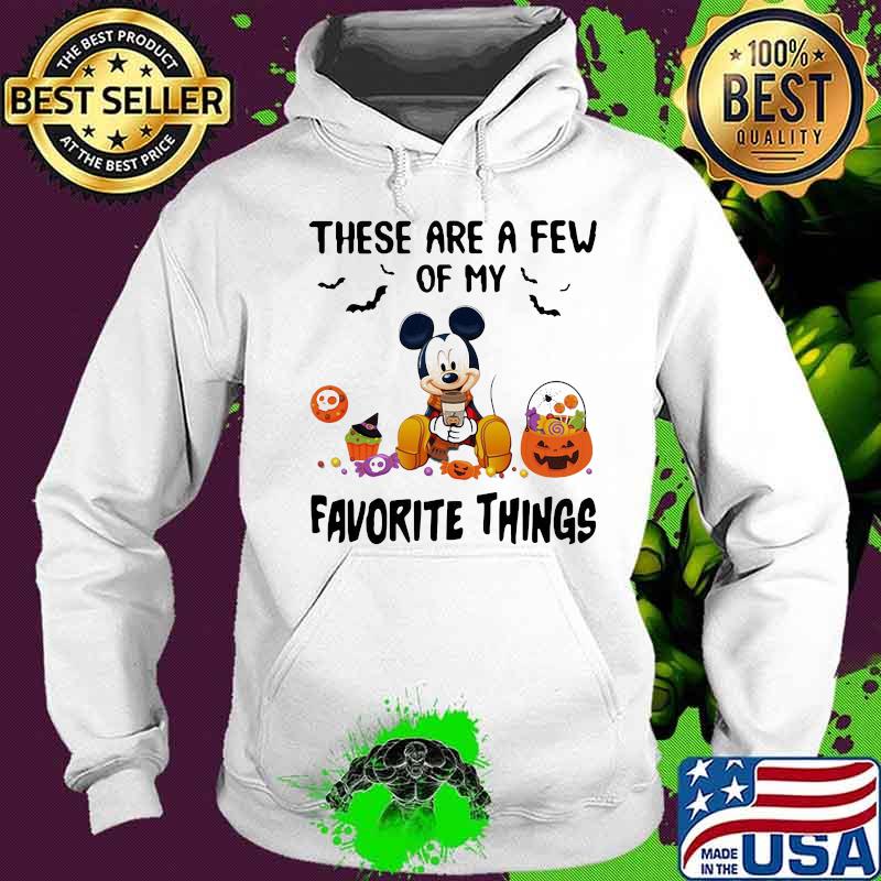 Mickey mouse these are a few of my favorite things pumpkins s Hoodie Mickey mouse these are a few of my favorite things pumpkins s Hoodie