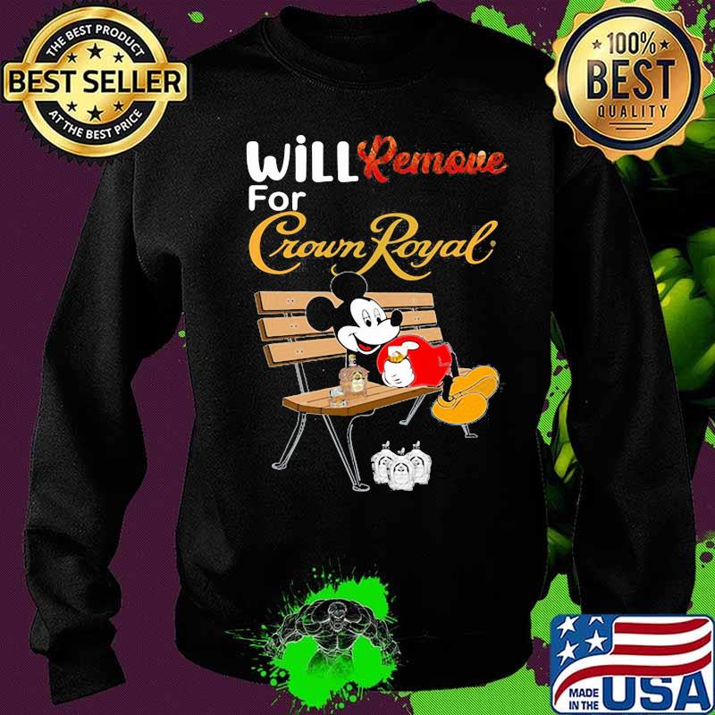 Mickey mouse will remove for crown royal s Sweater Mickey mouse will remove for crown royal s Sweater