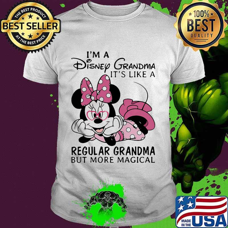 Minnie mouse i'm a disney grandma it' like a regular grandma but more magical shirt