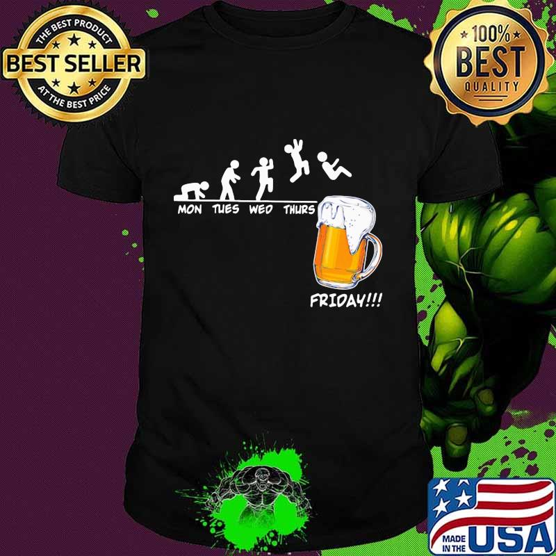 Mon tues wed thurs friday man jump into a glass of beers shirt