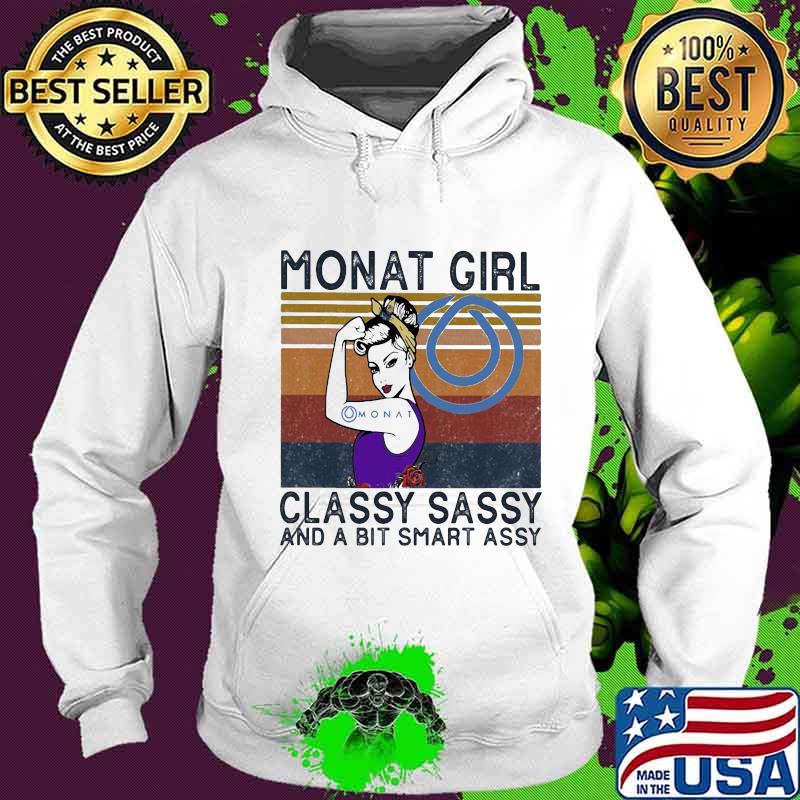 Monat girl classy sassy and a bit smart assy vintage retro s Hoodie Monat girl classy sassy and a bit smart assy vintage retro s Hoodie