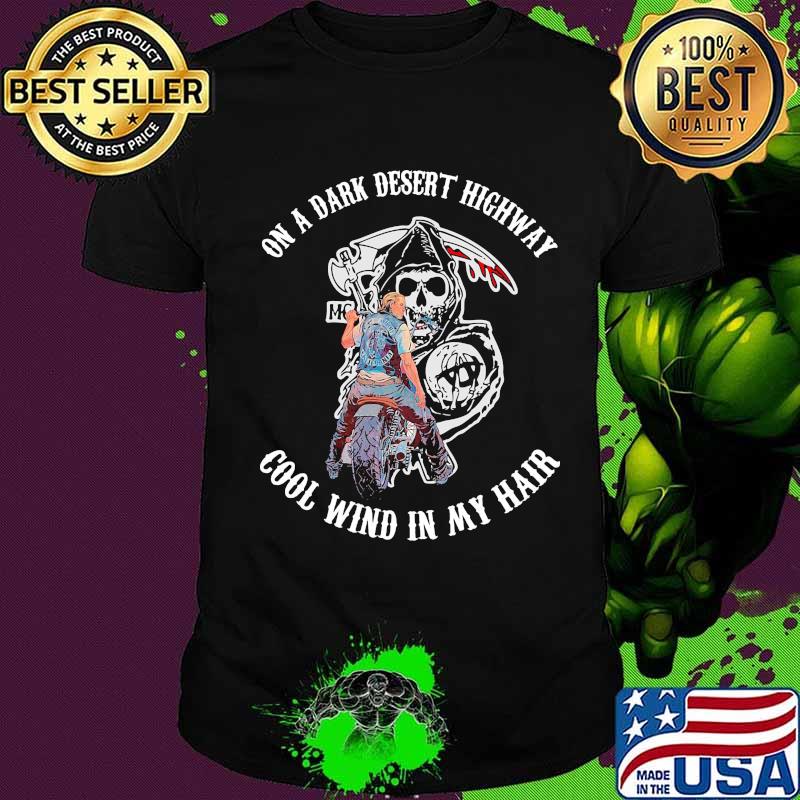 Motorcycle death on a dark desert highway cool wind in my hair shirt