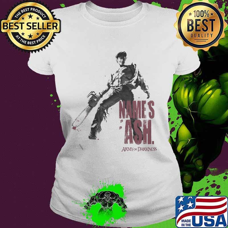 Names ash army of darkness s Ladies tee Names ash army of darkness s Ladies tee
