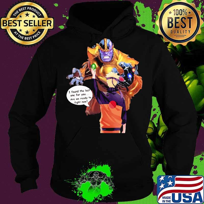 Naruto i found the last one for you are we ready to fight now s Hoodie Naruto i found the last one for you are we ready to fight now s Hoodie