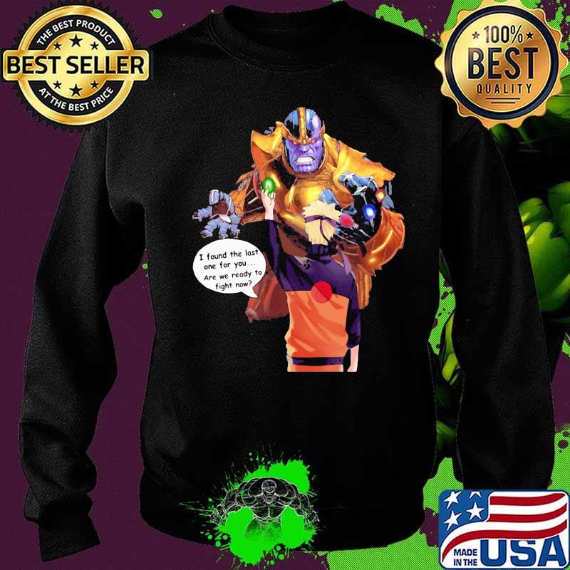 Naruto i found the last one for you are we ready to fight now s Sweater Naruto i found the last one for you are we ready to fight now s Sweater