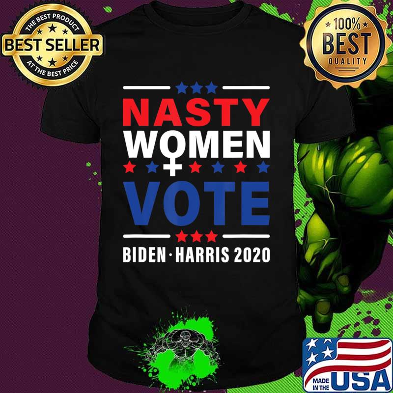 Nasty Women Vote Biden Harris 2020 Feminist Election T-Shirt