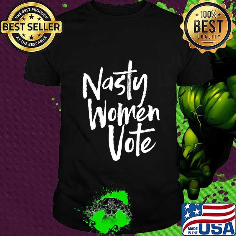 Nasty women vote feminist voting shirt