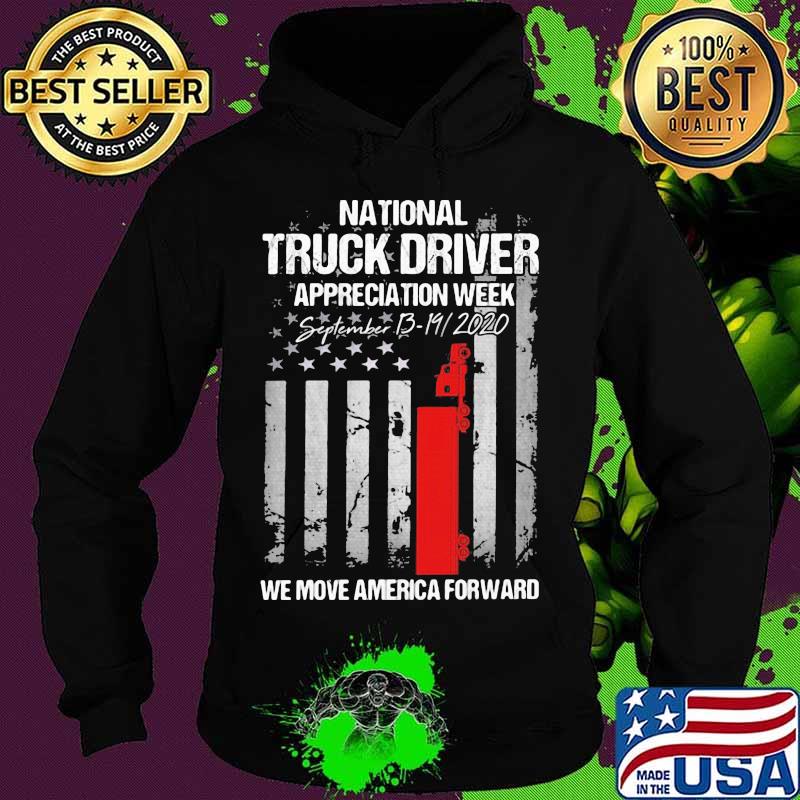 National truck driver appreciation week we move america forward american flag independence day s Hoodie National truck driver appreciation week we move america forward american flag independence day s Hoodie