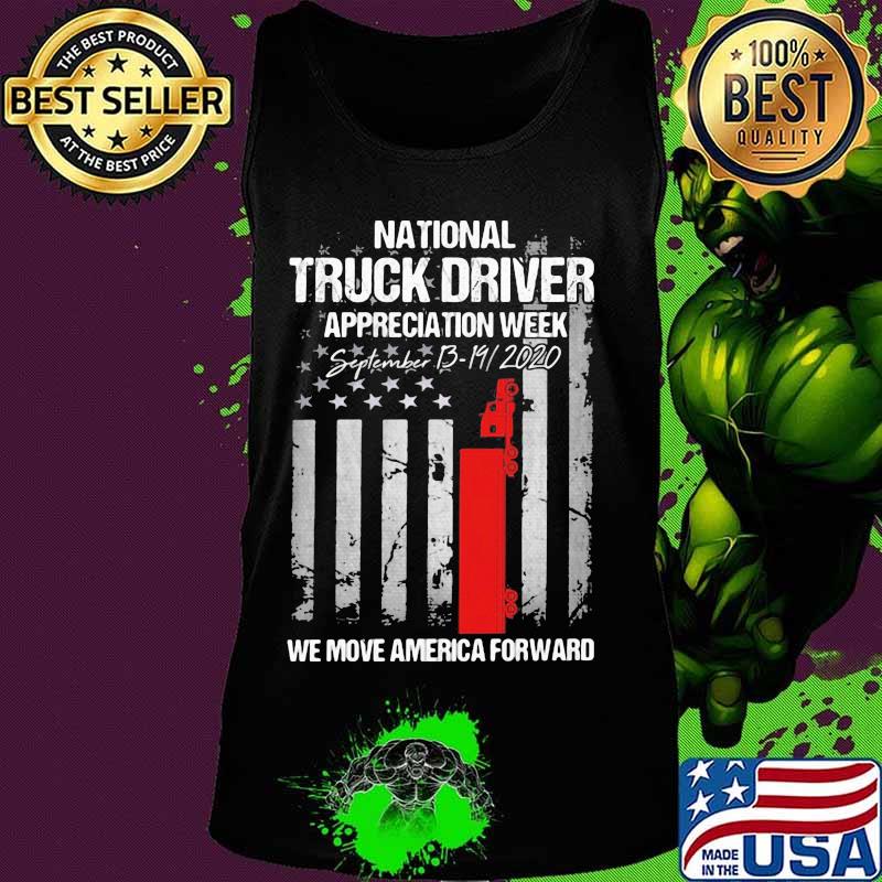 National truck driver appreciation week we move america forward american flag independence day s Tank top National truck driver appreciation week we move america forward american flag independence day s Tank top