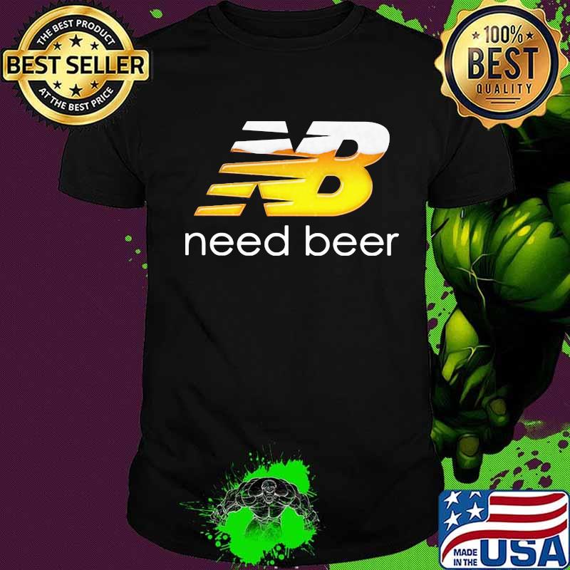Nb need beer logo shirt