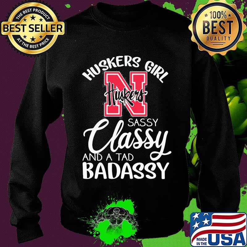 Nebraska cornhuskers girl sassy classy and a tad badassy s Sweater Nebraska cornhuskers girl sassy classy and a tad badassy s Sweater