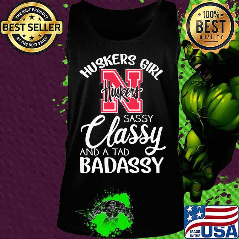 Nebraska cornhuskers girl sassy classy and a tad badassy s Tank top Nebraska cornhuskers girl sassy classy and a tad badassy s Tank top