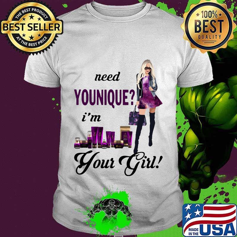 Need younique i'm your girl shirt
