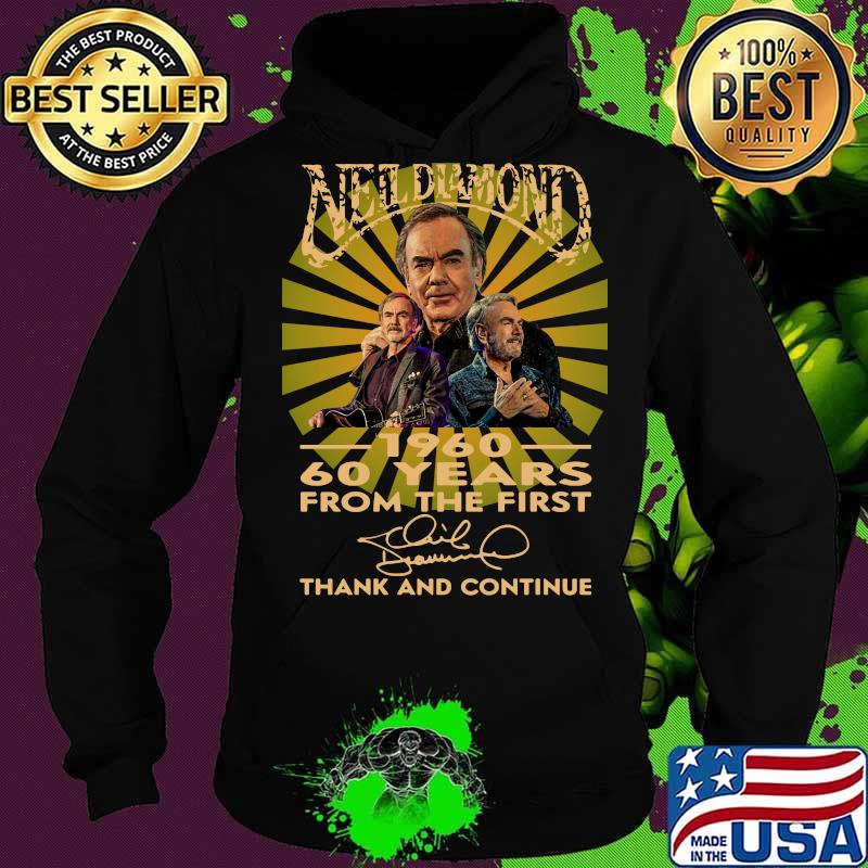 Neil diamond 1960 60 years from the first thank and continue signature s Hoodie Neil diamond 1960 60 years from the first thank and continue signature s Hoodie