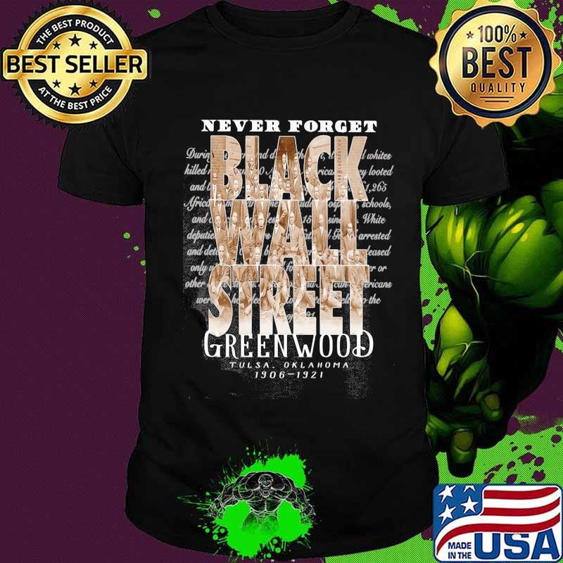 Never forget black wall street greenwood tulsa oklahoma 1906 1921 shirt