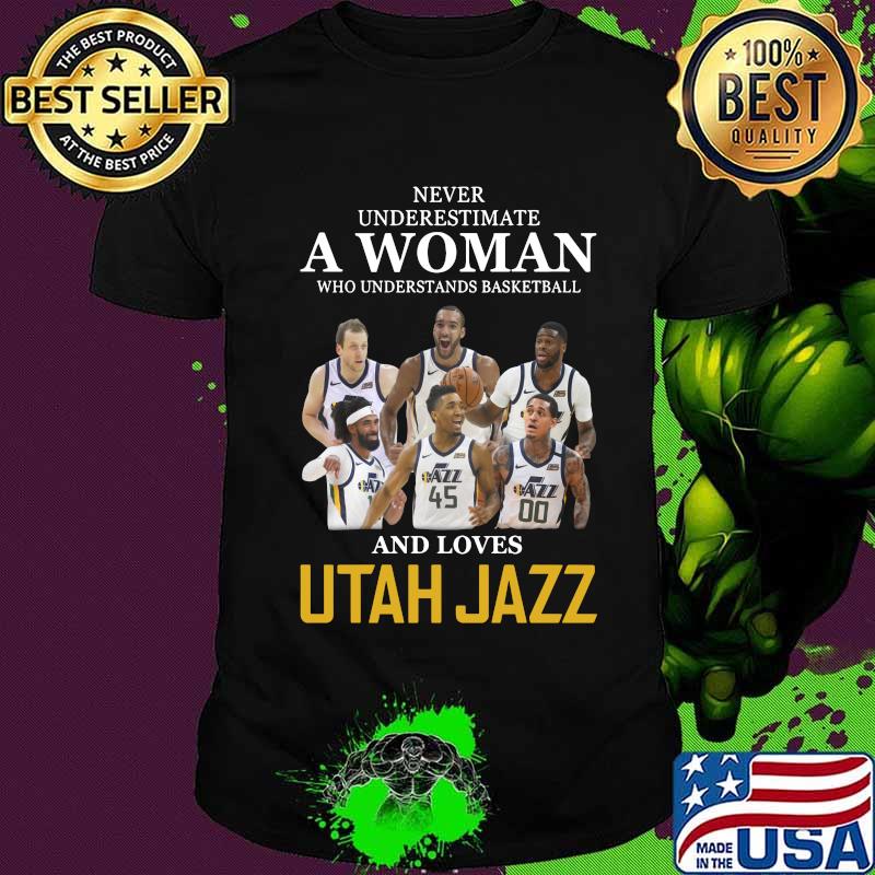 Never underestimate a woman who understands basketball and loves utah jazz shirt